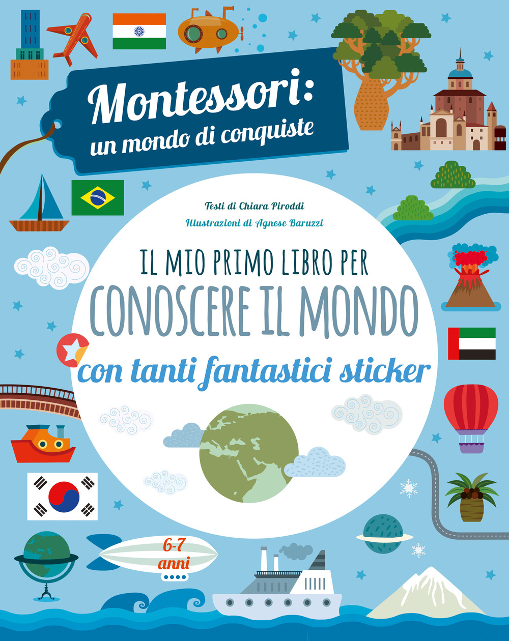 Il mio primo libro per conoscere il mondo. Montessori: un mondo di conquiste. Con adesivi