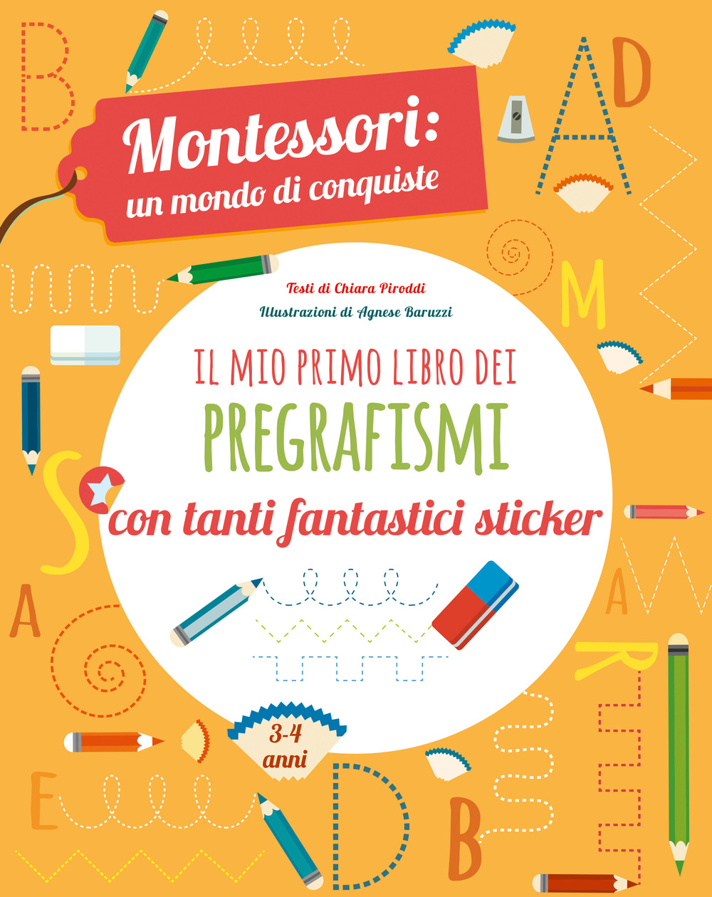 Il mio primo libro dei pregrafismi. Montessori: un mondo di conquiste. Con adesivi