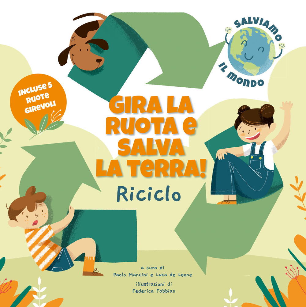 Riciclo. Gira la ruota e salva la terra!