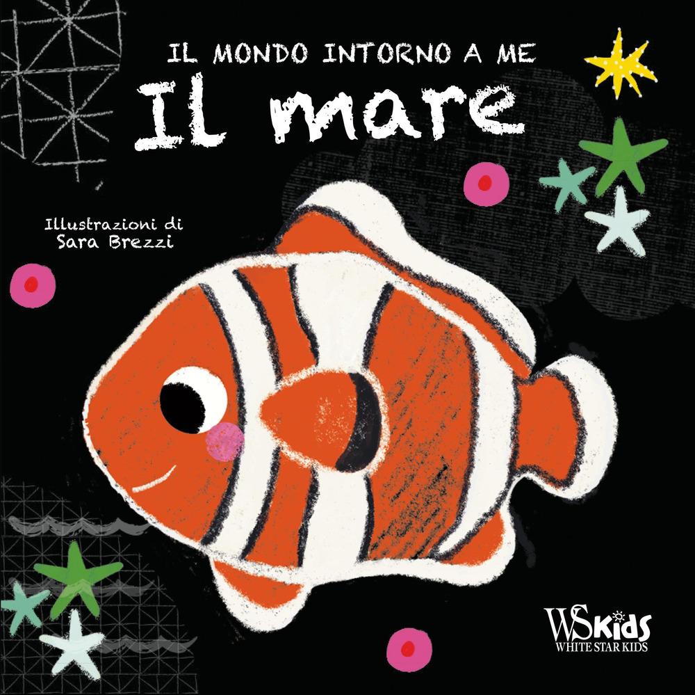 Il mare. Il mondo intorno a me