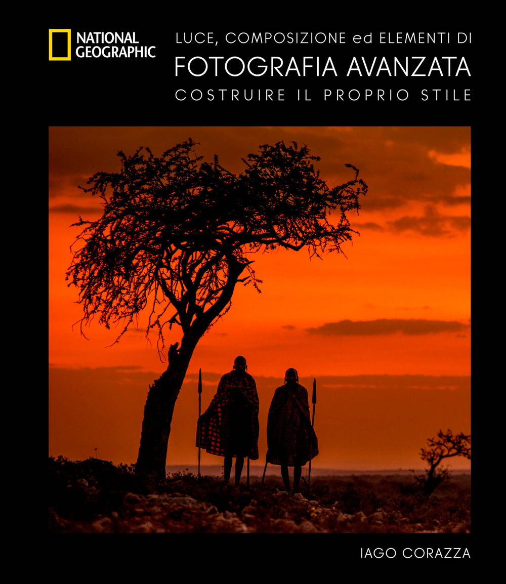 Guida avanzata alla fotografia. Luce. composizione ed elementi di fotografia avanzata