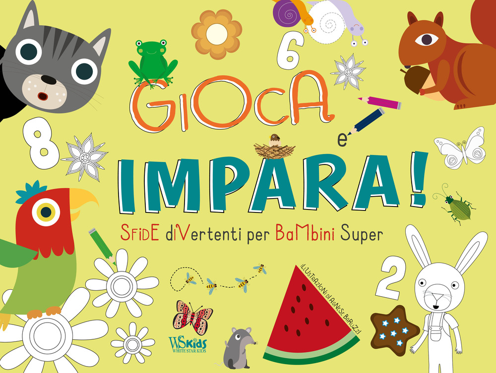 Gioca e impara. Sfide divertenti per bambini super