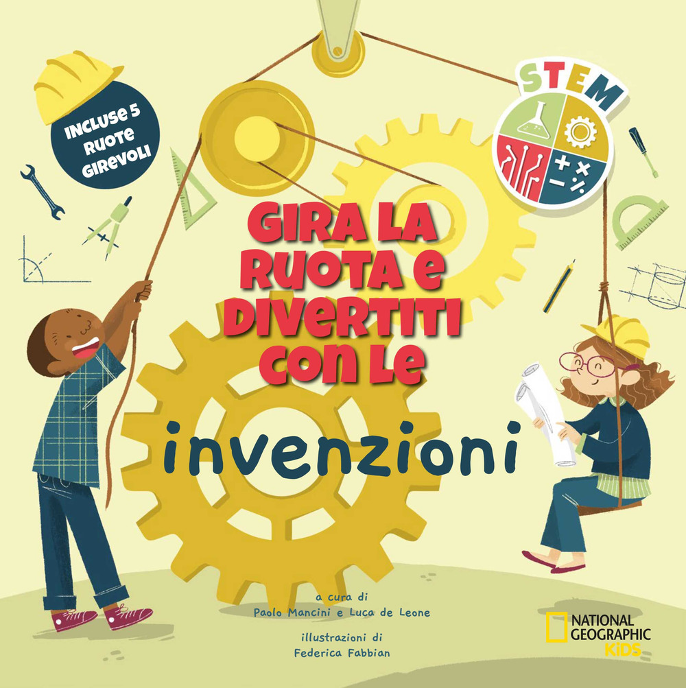 Gira la ruota e divertiti con le invenzioni. STEM