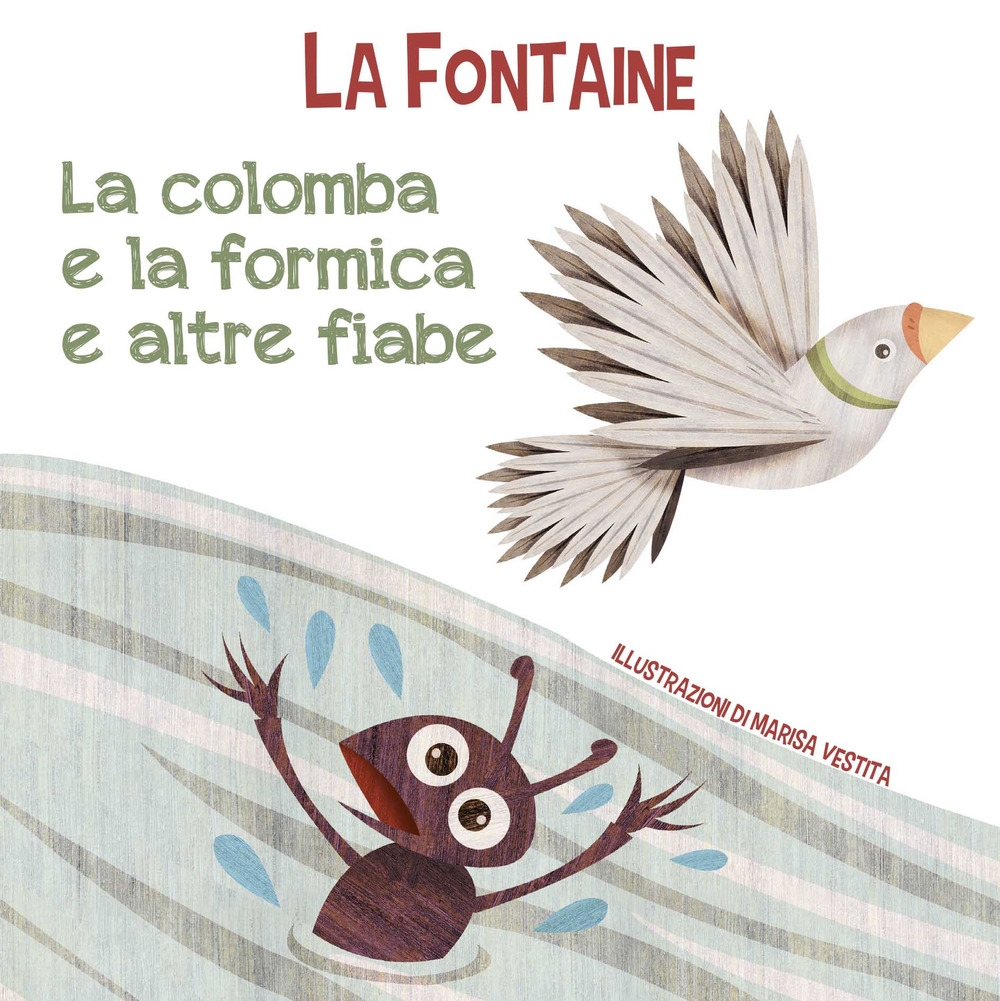 La colomba e la formica e altre fiabe