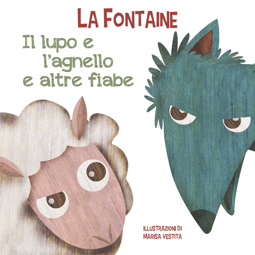Il lupo e l'agnello e altre fiabe