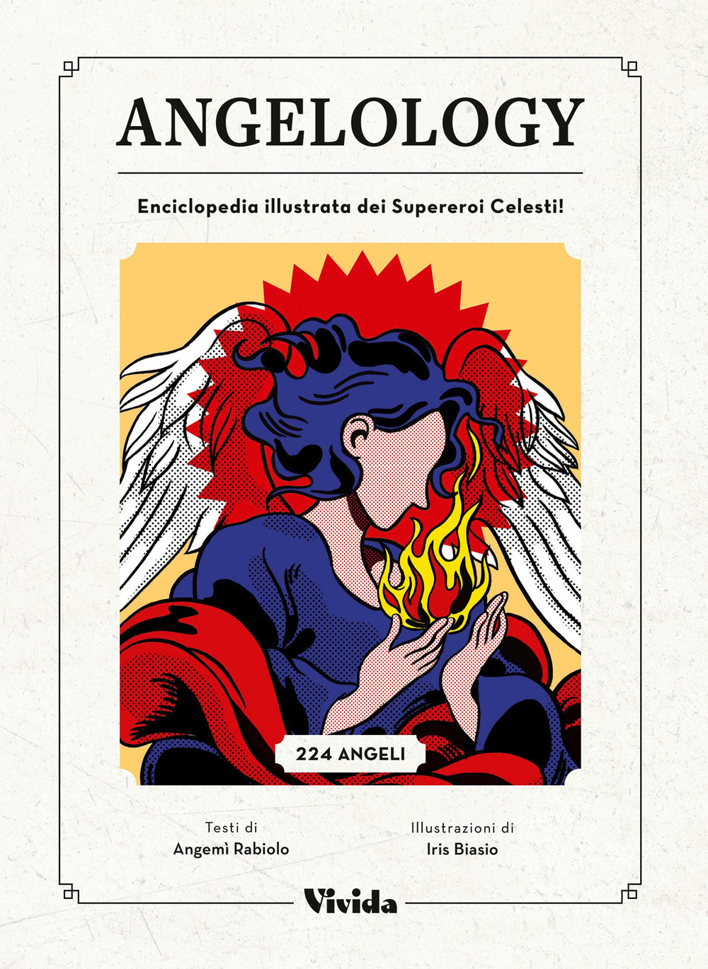 Angelology. Enciclopedia illustrata dei supereroi celesti