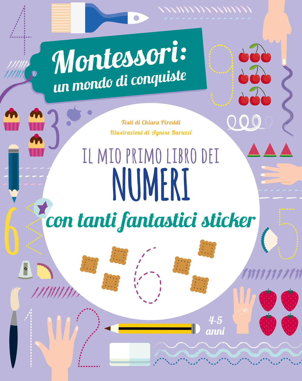 Il mio primo libro dei numeri. Montessori: un mondo di conquiste. Con adesivi