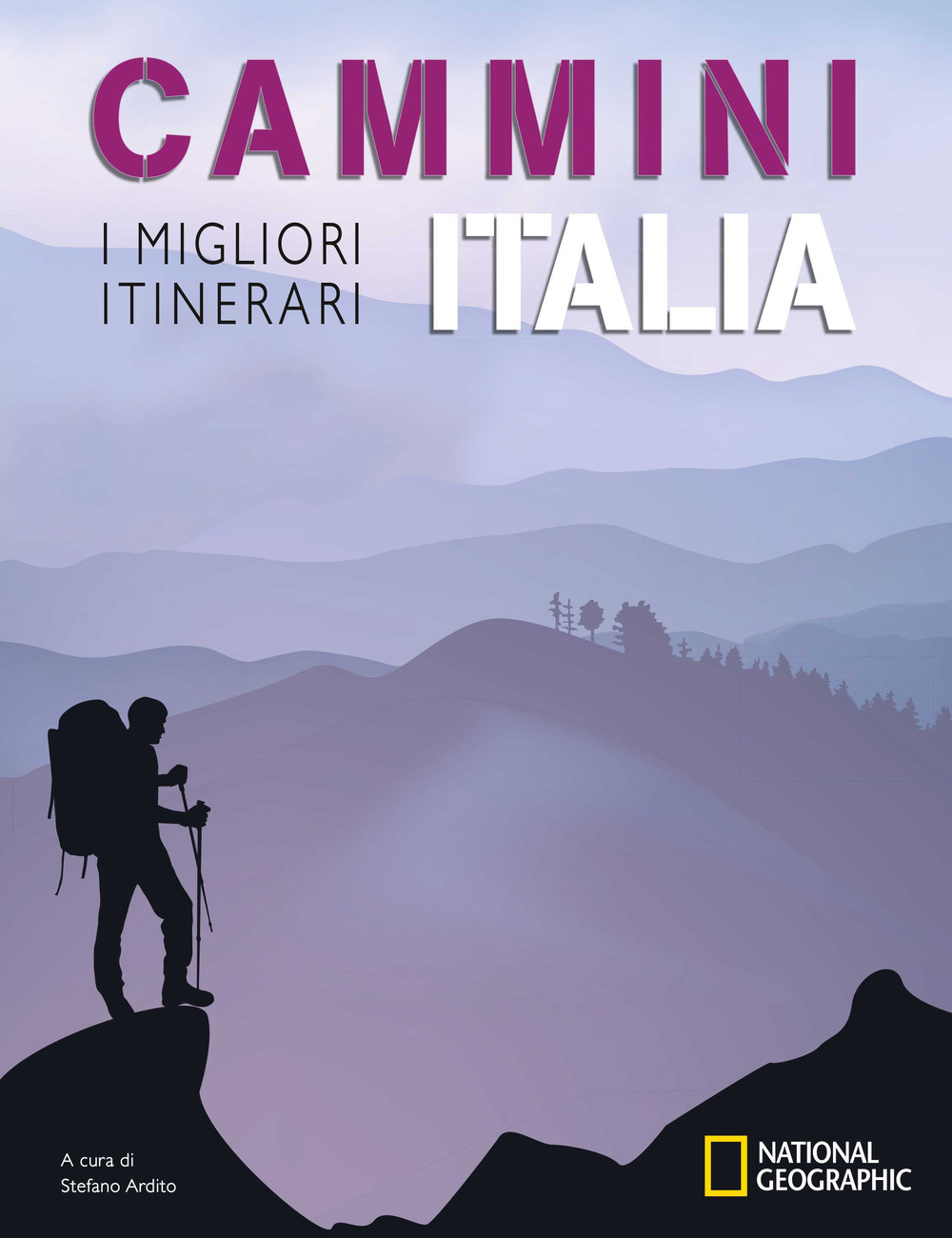 Cammini Italia. I migliori itinerari. National Geographic