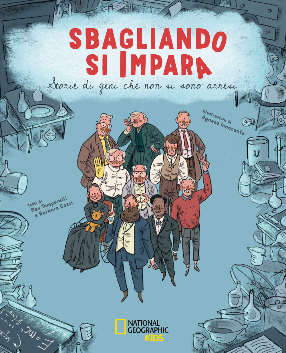 Sbagliando si impara. Storie di geni che non si sono arresi