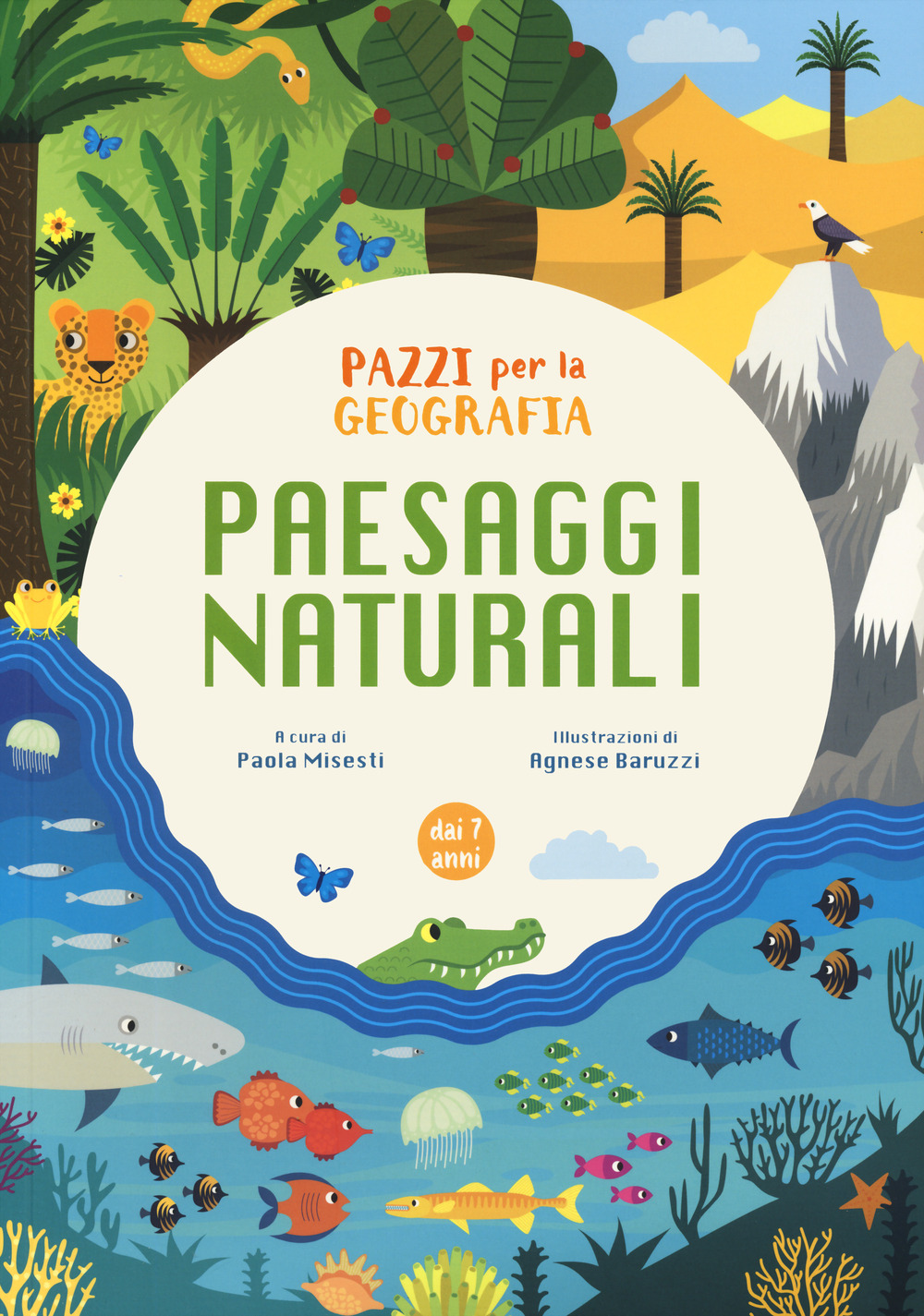 Paesaggi naturali. Pazzi per la geografia. Con adesivi