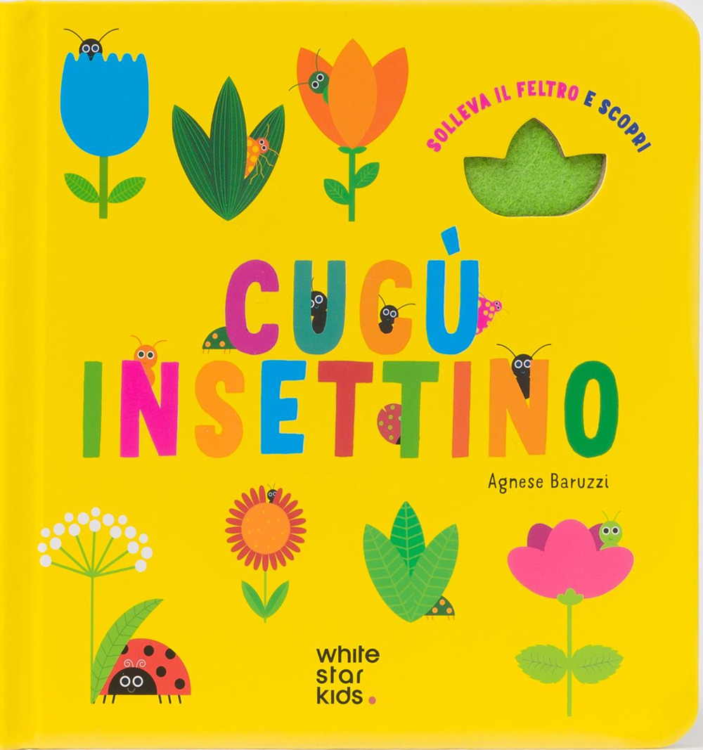 Cucù insettino. Solleva il feltro e scopri