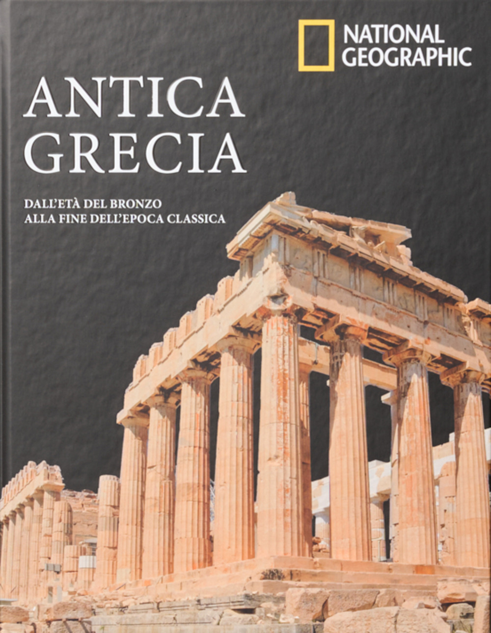 Antica Grecia. Dall’età del bronzo alla fine dell’epoca classica
