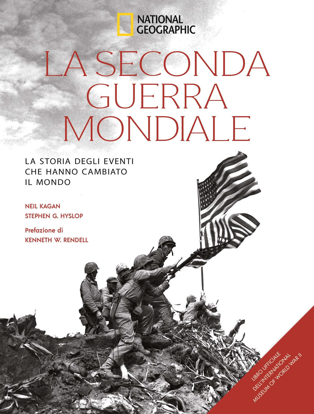 La seconda guerra mondiale. La storia degli eventi che hanno cambiato il mondo