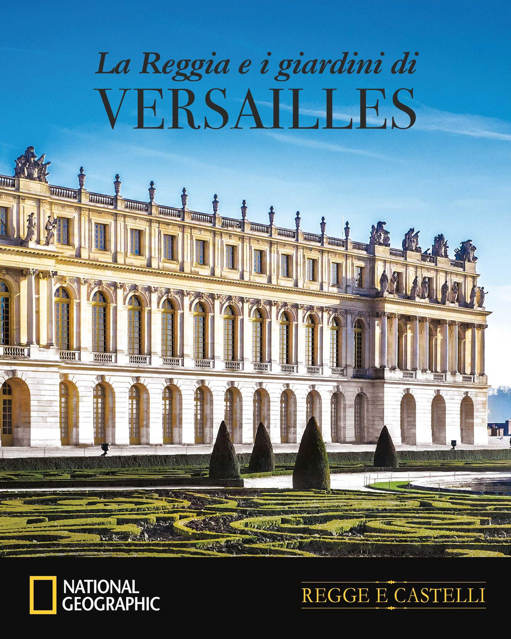 La Reggia e i Giardini di Versailles