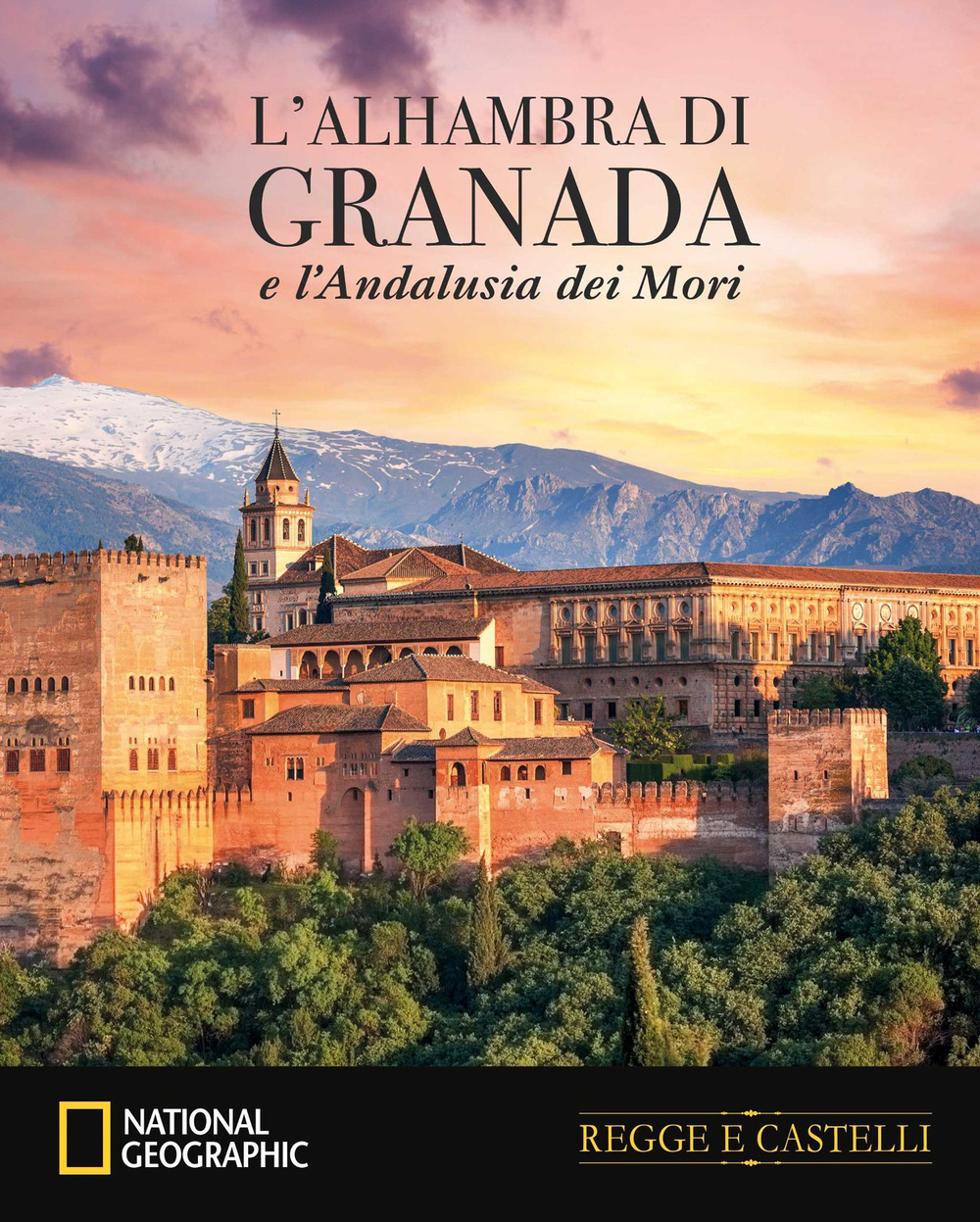 L'Alhambra di Granada e le fortezze dell'Andalusia