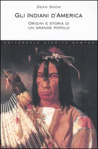 Gli indiani d'America. Origini e storia di un grande popolo
