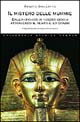 Il mistero delle mummie. Dall'antichità ai nostri giorni attraverso il tempo e lo spazio
