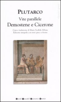 Vite parallele. Demostene e Cicerone. Testo greco a fronte