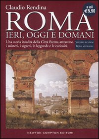 Roma. Ieri, oggi e domani. Vol. 2: Roma medievale