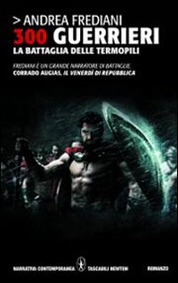 300 guerrieri. La battaglia delle Termopili