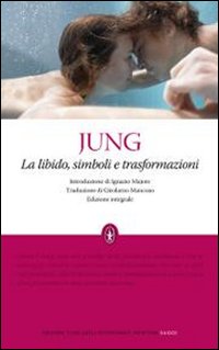 La libido, simboli e trasformazioni