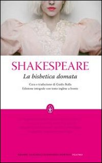 La bisbetica domata. Testo inglese a fronte