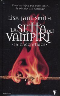 La cacciatrice. La setta dei vampiri