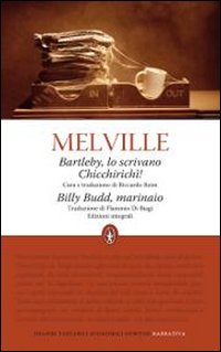 Bartleby, lo scrivano-Chicchirichì-Billy Budd, marinaio