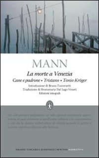 La morte a Venezia-Cane e padrone-Tristano-Tonio Kröger