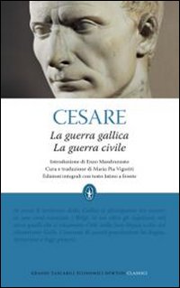 La guerra gallica-La guerra civile. Testo latino a fronte