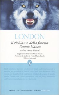 Il richiamo della foresta-Zanna Bianca e altre storie di cani