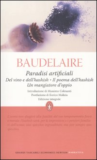 Paradisi artificiali: Del vino e dell'hashish-Il poema dell'hashish-Un mangiatore d'oppio