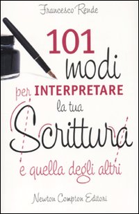101 modi per interpretare la tua scrittura e quella degli altri