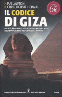 Il codice di Giza. Segreti, enigmi e verità sconvolgenti nel sito archeologico più misterioso del mondo