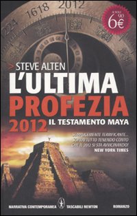 L'ultima profezia. 2012. Il testamento Maya