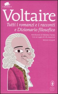 Tutti i romanzi e i racconti e Dizionario filosofico