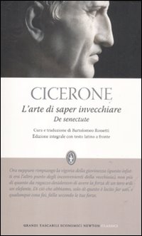 L'arte di saper invecchiare-De senectute. Testo latino a fronte
