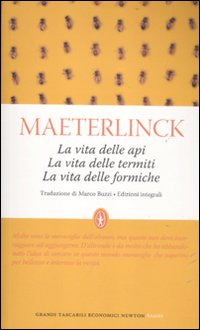 La vita delle api-La vita delle termiti-La vita delle formiche
