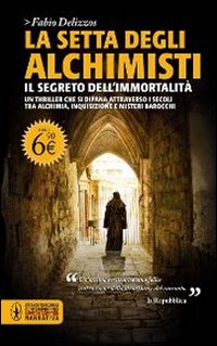 La setta degli alchimisti. Il segreto dell'immortalità