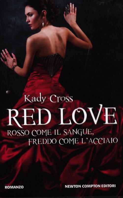 Red love. Rosso come il sangue, freddo come l'acciaio