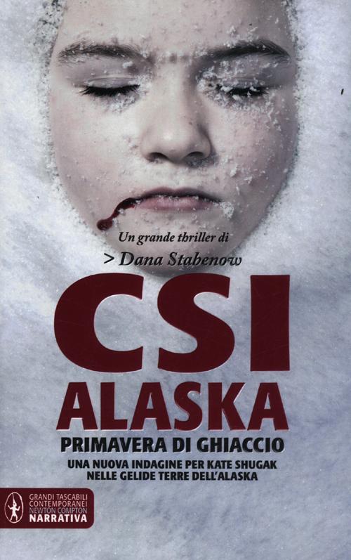 CSI Alaska. Primavera di ghiaccio