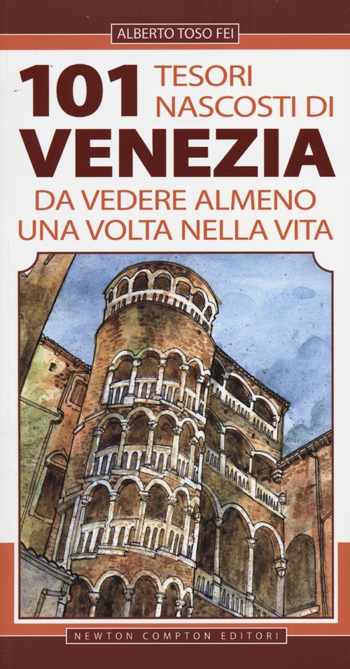 101 tesori nascosti di Venezia da vedere almeno una volta nella vita