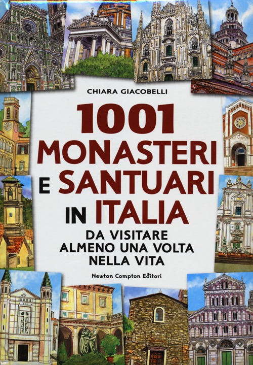 1001 monasteri e santuari in Italia da visitare almeno una volta nella vita