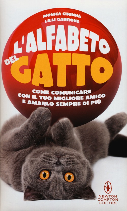 L'alfabeto del gatto. Come comunicare con il tuo migliore amico e amarlo sempre di più