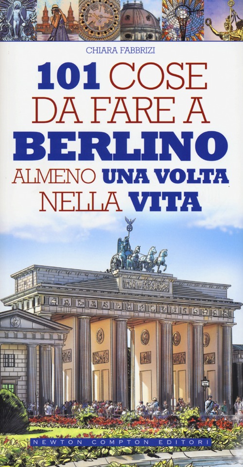 101 cose da fare a Berlino almeno una volta nella vita