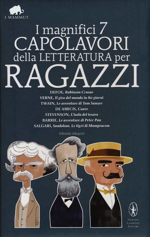 I magnifici 7 capolavori della letteratura per ragazzi: Robinson Crusoe-Il giro del mondo in 80 giorni-Le avventure di Tom Sawyer-Cuore..