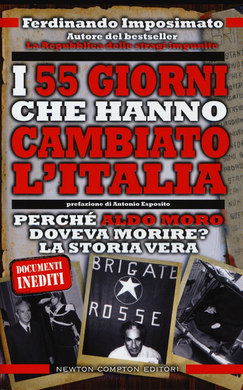 I 55 giorni che hanno cambiato l'Italia. Perché Aldo Moro doveva morire? La storia vera