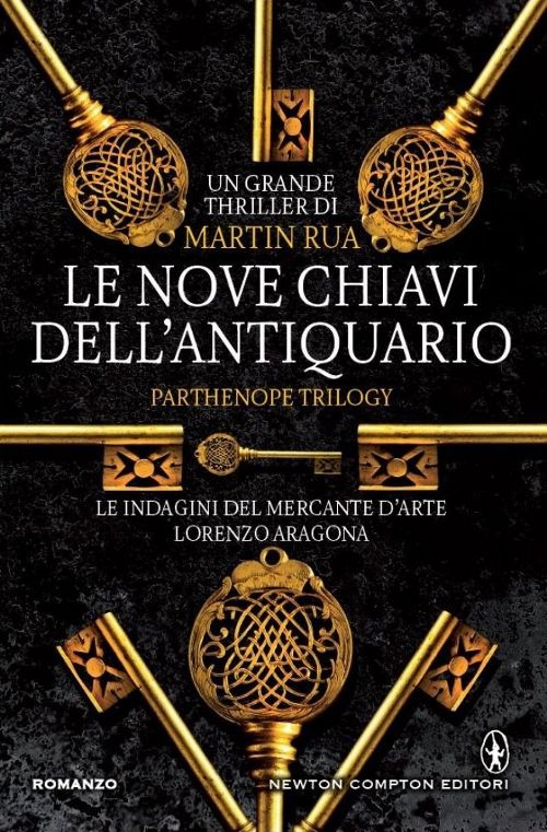 Le nove chiavi dell'antiquario. Parthenope trilogy