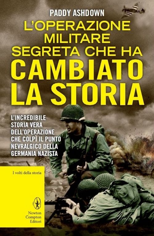 L'operazione militare segreta che ha cambiato la storia