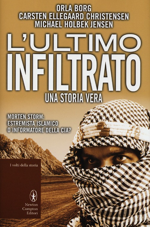 L'ultimo infiltrato. Una storia vera